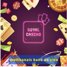 multicanais band ao vivo